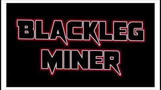 Blackleg Miner  Go For Your Life demo [upl. by Robena]