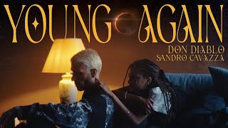 Don Diablo amp Sandro Cavazza  Young Again  Official Music Video [upl. by Leen]