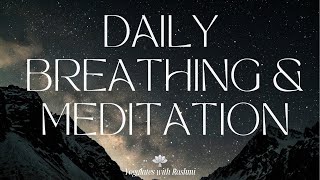 Daily Breathing amp Guided Meditation  Mindfulness Practice to DeStress  Yogalates with Rashmi [upl. by Joscelin]