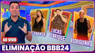 🚨BBB 24 10ª Eliminação AO VIVO Fernanda  Lucas  Rodriguinho  Big Brother Brasil 2024 BBB24 [upl. by Albric]