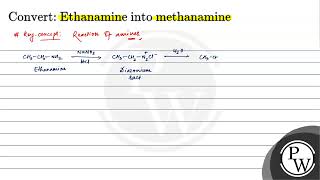 Convert Ethanamine into methanamine [upl. by Okimat347]