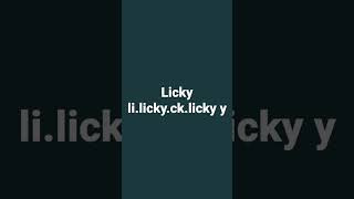 licky lilickycklickyy [upl. by Greyson]