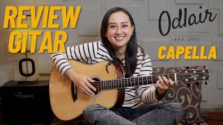 REVIEW JUJUR GITAR ODLAIR CAPELLA [upl. by Eiramnwad]