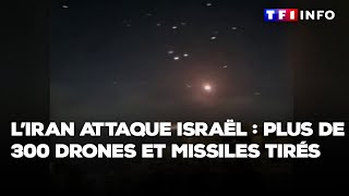 L’Iran attaque Israël  plus de 300 drones et missiles tirés [upl. by Sprung]