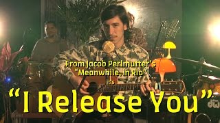 Jacob Perlmutter  quotI Release Youquot Official Video [upl. by Frechette]