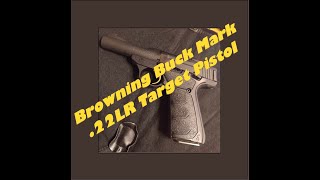 Browning Buck Mark Target Pistol 22LR [upl. by Garin]