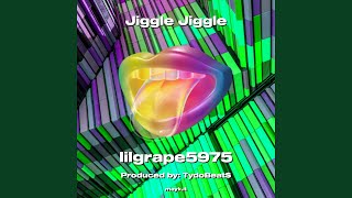 Jiggle Jiggle [upl. by Dasa]