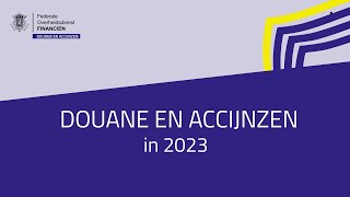 Onze diensten van Douane amp Accijnzen  missie en cijfers 2023 [upl. by Enitsirhk]