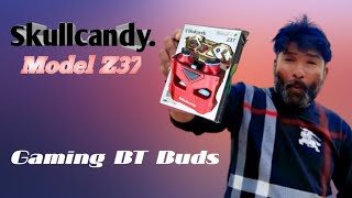 Skullcandy Z37 Buds Review Affordable Sound Quality  Good Batteries Backup  Gaming Buds [upl. by Annairb]