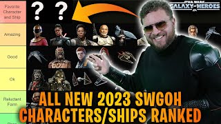 ALL 2023 SWGOH NEW CHARACTERS AND SHIPS RANKED TIER LIST The Best and the Worst of 2023 [upl. by Asilej98]