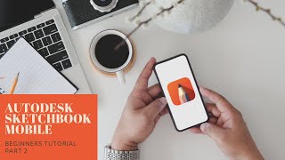 Autodesk Sketchbook Mobile  Beginners Tutorial  Part 2 [upl. by Macrae]