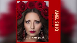 Anel Solo feat Suno AI  I regret our past [upl. by Baptiste]