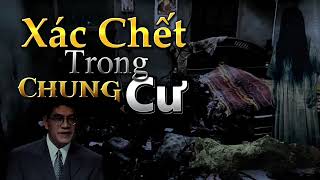 Nguyễn Ngọc Ngạn  Truyện Ma Có Thật 16  Xác Chết Trong Chung Cư [upl. by Rieth]