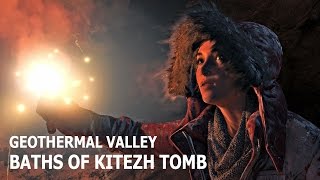 Rise of the Tomb Raider  Geothermal Valley  Baths of Kitezh Tomb [upl. by Nhguavoj]