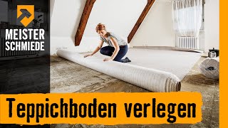 Teppichboden verlegen  HORNBACH Meisterschmiede [upl. by Hcelemile]