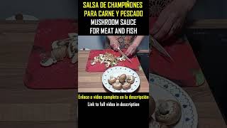 SALSA DE CHAMPIÑONES PARA PASTA Y CARNE [upl. by Dreda]