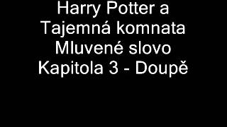 Harry Potter a Tajemná komnata Mluvené slovo  Kap 3  Doupě [upl. by Sheldon]