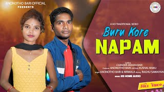 Buru kore Napam  New Ho video 2024  Nirmala Kisku   Anonotho Bari  FULL VIDEO [upl. by Nawoj]