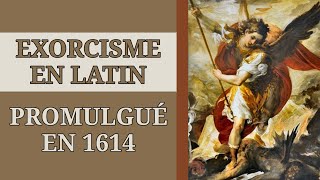 ✝️ EXORCISME en LATIN ✨ promulgué par le PAPE PAUL V ✨ en 1614 ✝️ [upl. by Kironde]