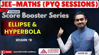 Ellipse and Hyperbola Conics JEE PYQs Score booster SeriesPyramidMathsAcademy [upl. by Inalel]