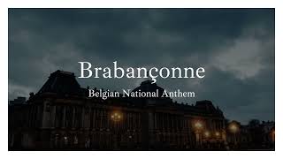 Brabançonne  Belgian National Anthem Best Version [upl. by Hcire516]