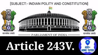 Article 243V  Part 9A  Municipalities  Indian Polity amp Constitution  English In Hindi [upl. by Aiet]