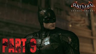 Pattinson Arkham Knight  Part 9 Batman Arkham Knight [upl. by Ahusoj360]