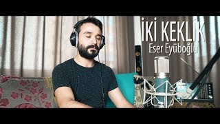 İKİ KEKLİK  Eser Eyüboğlu [upl. by Menell]