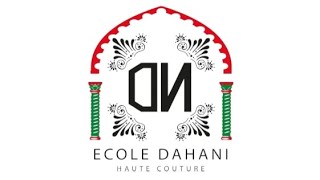 Ecole Dahani Haute Couture Toute une histoire [upl. by Evander825]