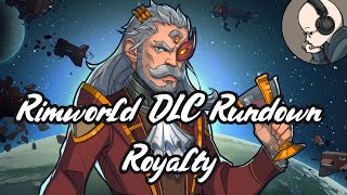 Rimworld DLC Rundown  Royalty [upl. by Petie160]