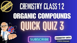 Quick Quiz 3  organic compounds class 12  2nd year chemistry chapter 15 organic compounds [upl. by Llekim]