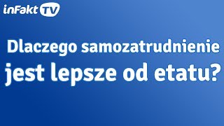 Dlaczego samozatrudnienie jest lepsze od etatu odc 23 [upl. by Llerreg]