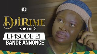 Djirime  Saison 3  Episode 21  Bande Annonce [upl. by Akihsal293]