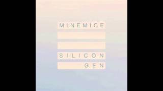 Minemice  Silicon Gen [upl. by Kinch690]