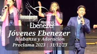 Jóvenes Ebenezer Guatemala  Alabanza y Adoración Proclama 2023 311222 [upl. by Ahsehyt]