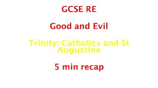 GCSE RE Eduqas  Trinity Catholics and St Augustine 5min recap [upl. by Ahoufe]