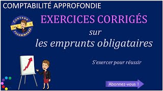 Comptabilisation des emprunts obligataires exercices corrigés [upl. by Bosson]