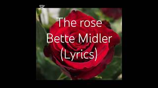 FULL VIDEO IN quot VIDEOS quot NeedSimplytoday The rose of Bette Midler  Lyrics [upl. by Idolah14]