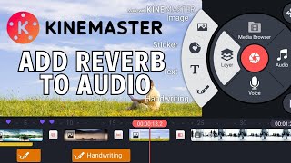 How to Add Reverb to Audio in Kinemaster 2024 [upl. by Atlante981]