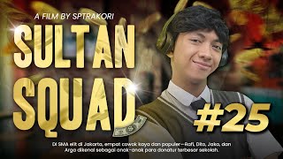 DRAMA SULTAN SQUAD EPS 25 [upl. by Ruyle]