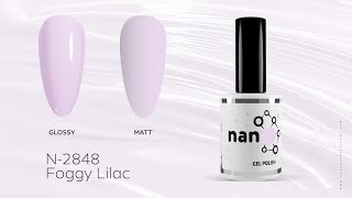 Foggy Lilac N 2848  Nano® Gel Polish [upl. by Nah]