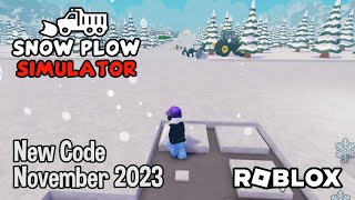 Roblox Snow Plow Simulator New Code November 2023 [upl. by Nottarts145]