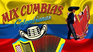 Mix Cumbias Colombianas  GRANDES CUMBIAS BAILABLES COLOMBIANAS [upl. by Otreblada]