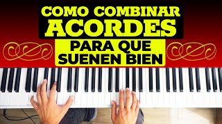 COMO COMBINAR ACORDES EN EL PIANO PARA QUE SUENEN BIEN [upl. by Schifra]