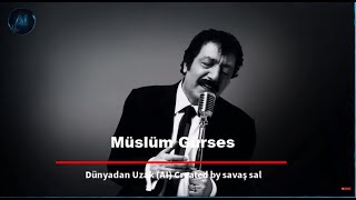 Müslüm Gürses  Dünyadan Uzak AI [upl. by Gristede]