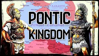 Kingdom of Pontus from the Diadochi Wars to Mithridates VI Eupator [upl. by Otir]