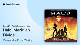 Halo Meridian Divide Book 29 by Cassandra Rose Clarke · Audiobook preview [upl. by Anestassia]