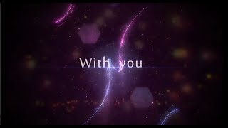 【MV】With you  luz [upl. by Ortrude]