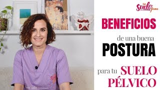 ✅BENEFICIOS de una BUENA POSTURA para tu SUELO PÉLVICO [upl. by Retluoc]