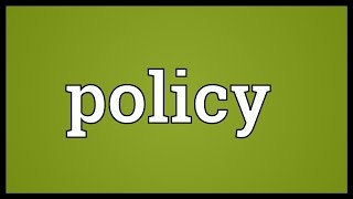 Policy Meaning [upl. by Bainbridge]